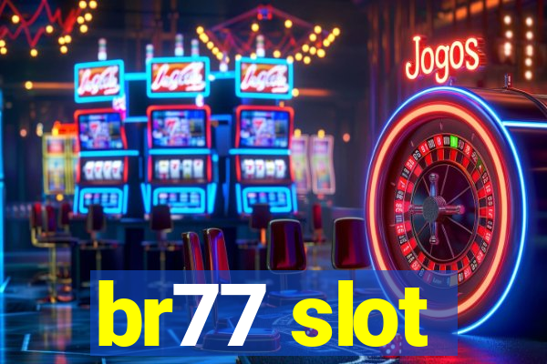 br77 slot